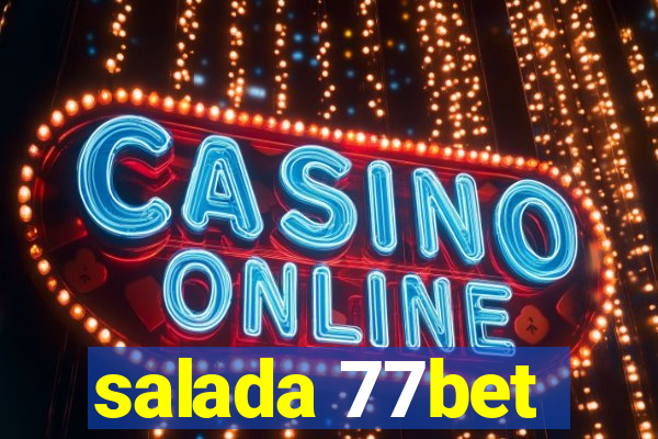 salada 77bet